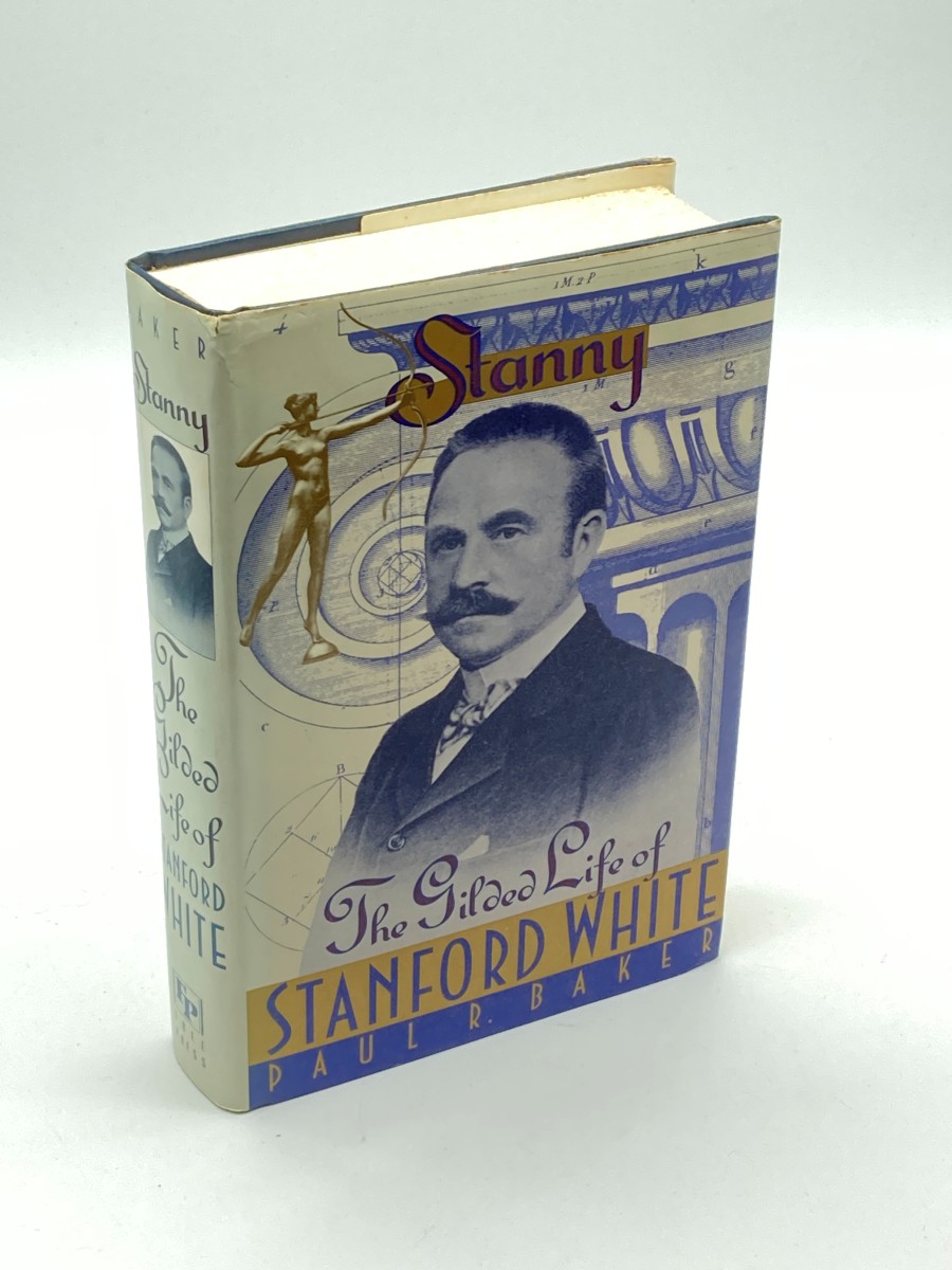 Stanny (First Printing) The Gilded Life of Stanford White