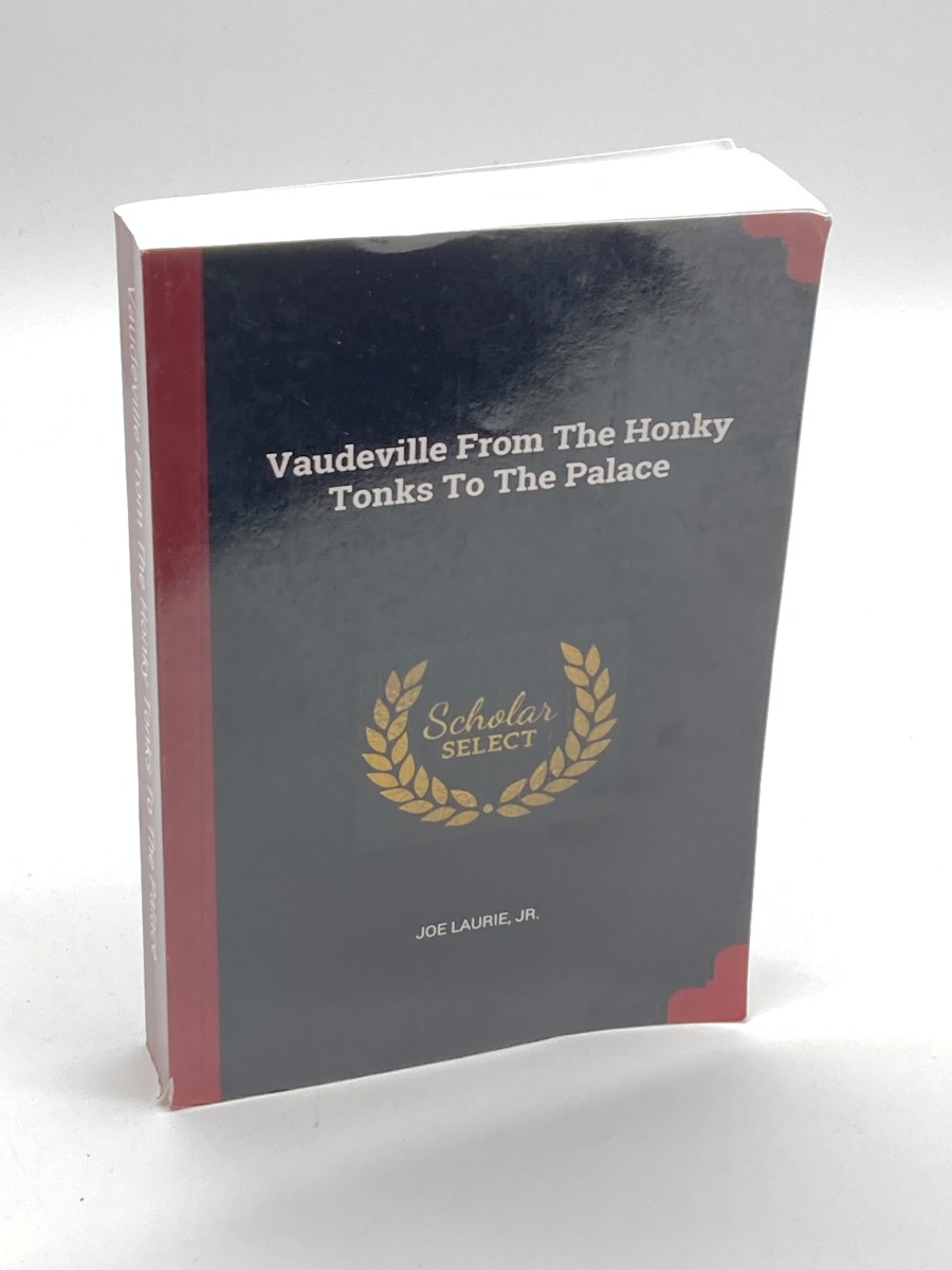 Vaudeville from the Honky Tonks to the Palace