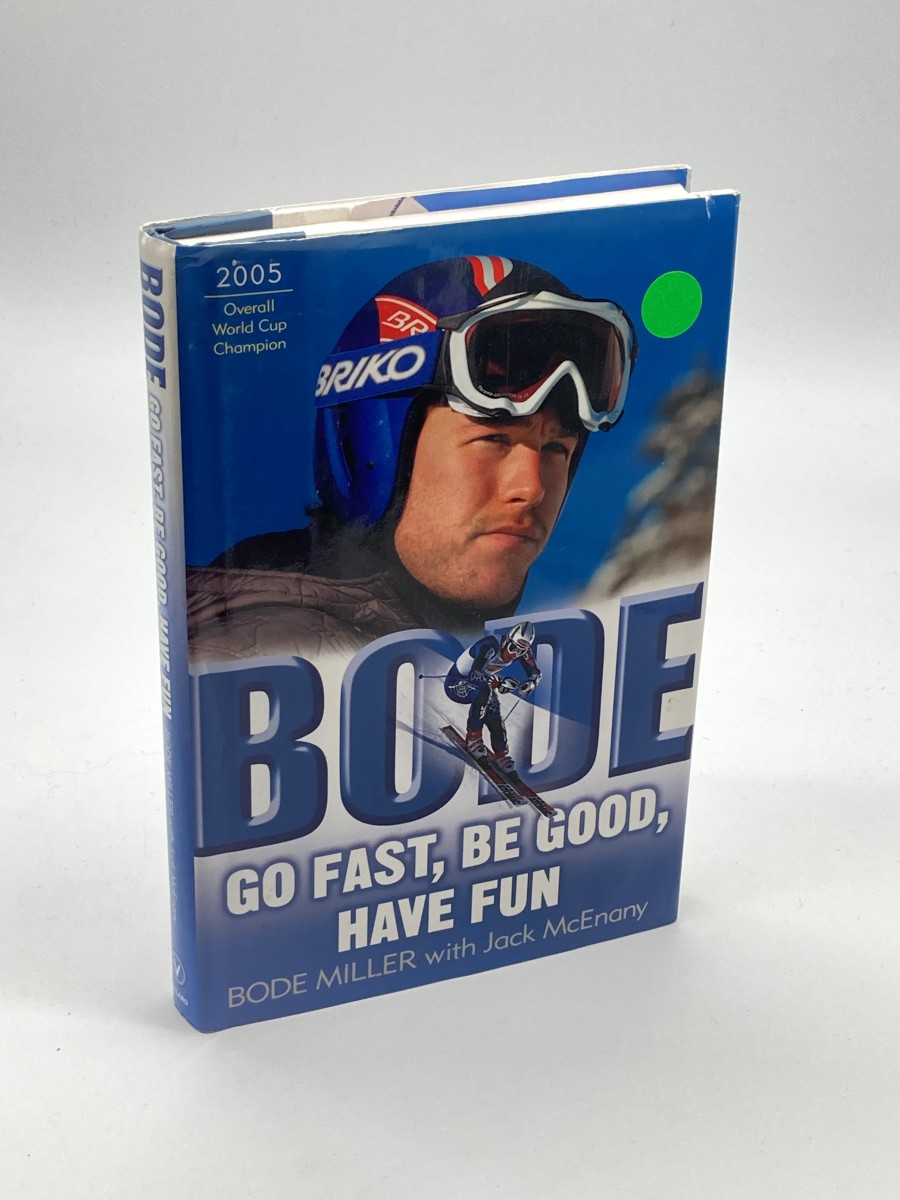 Bode Go Fast, be Good, Have Fun