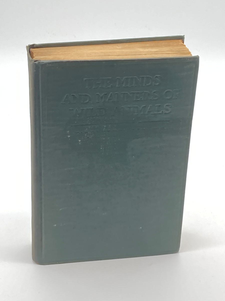 The Minds and Manners of Wild Animals (1922) A Book of Personal Observations