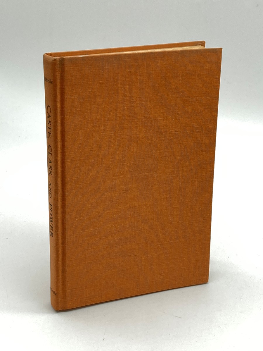 Caste, Class, and Power Changing Patterns of Stratification in a Tanjore Village