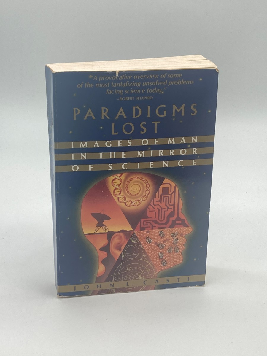 Paradigms Lost Images of Man in the Mirror of Science