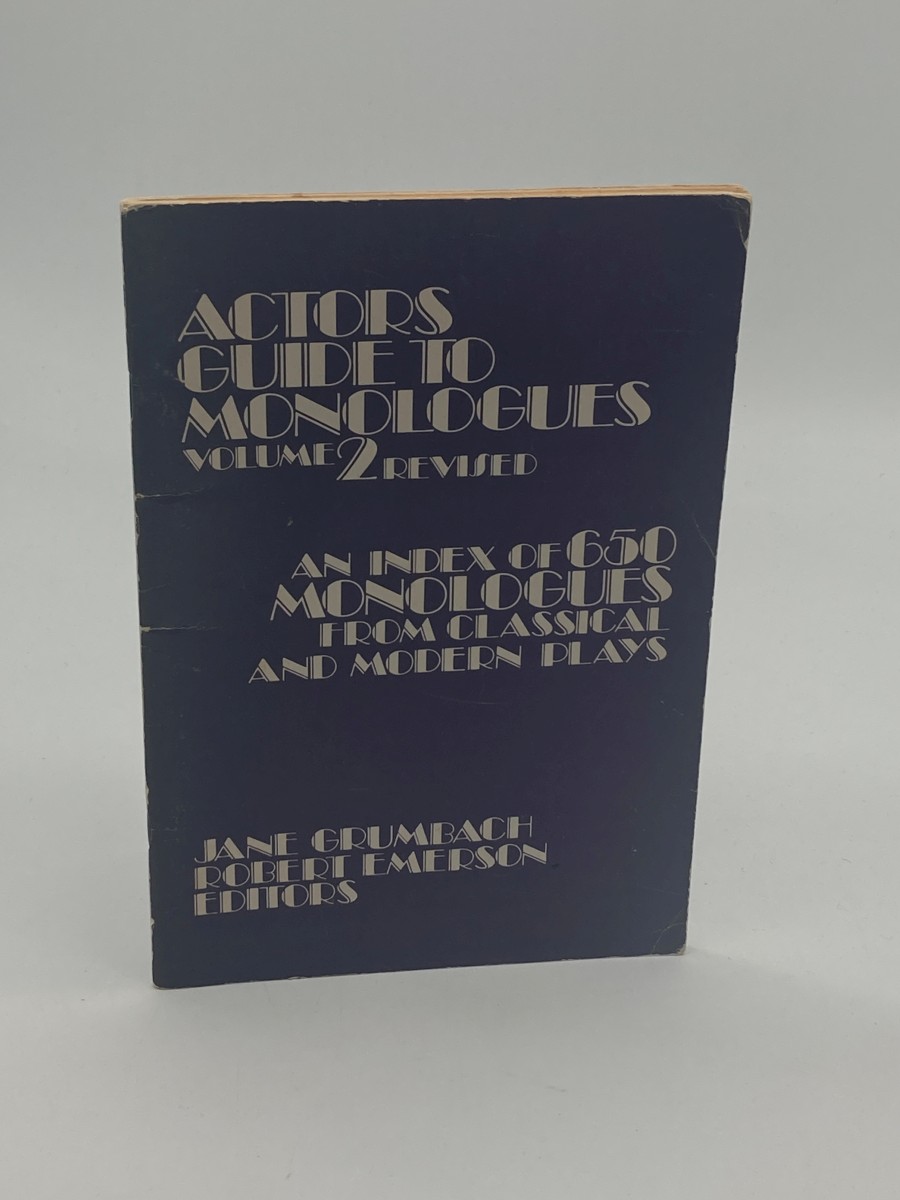 Actors Guide to Monologues; an Index of 650 Monologues from Classical and Modern Play, Volume 2