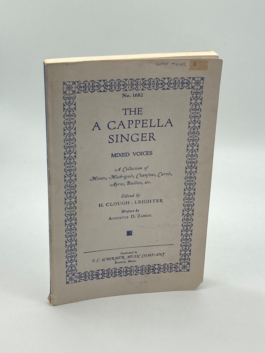 No. 1682 the a Cappella Singer Mixed Voices A Collection of Motets, Madrigals, Chanfons, Carols, Ayres, Ballets, Etc.