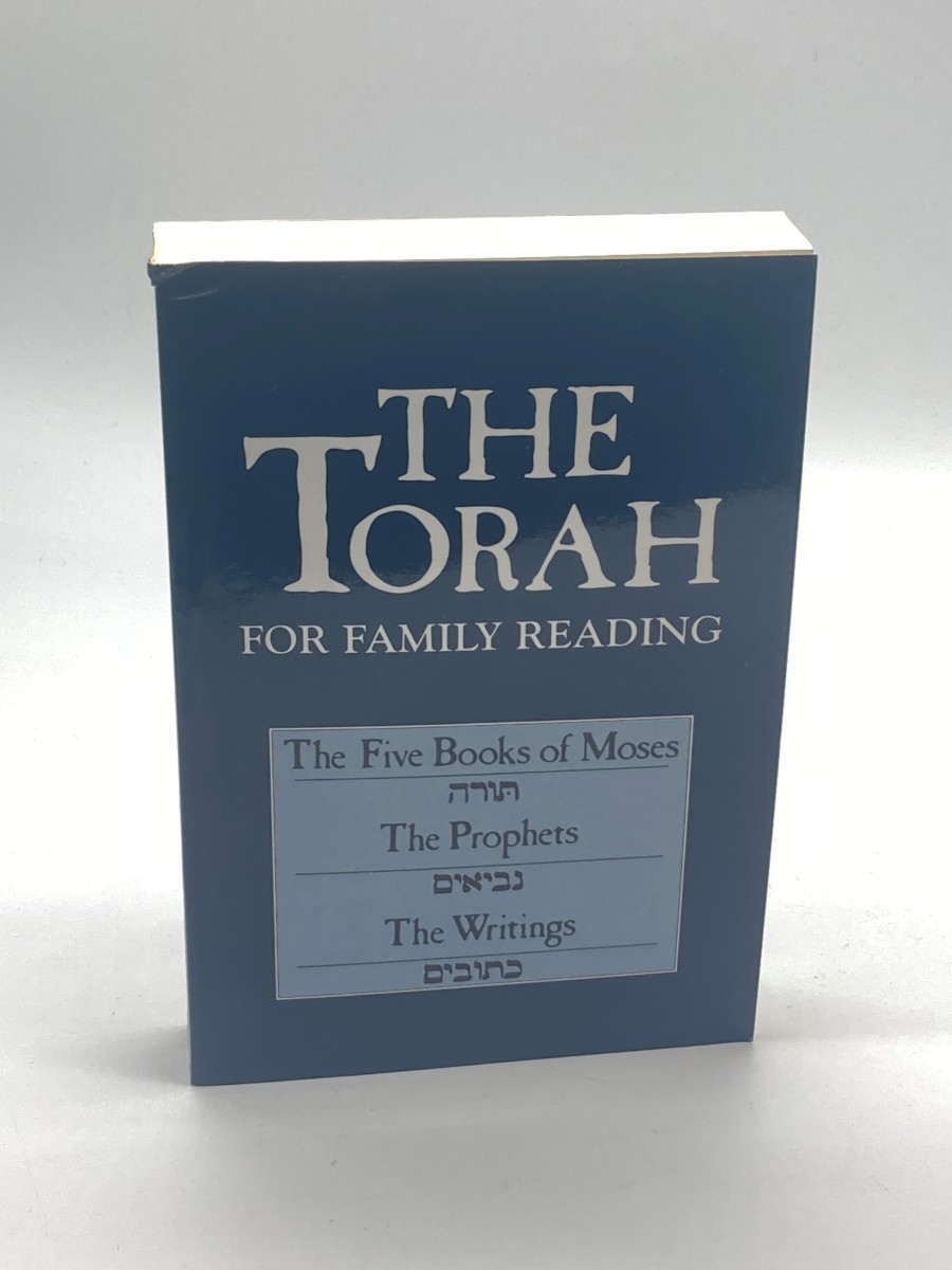 The Torah for Family Reading The Five Books of Moses, the Prophets, the Writings