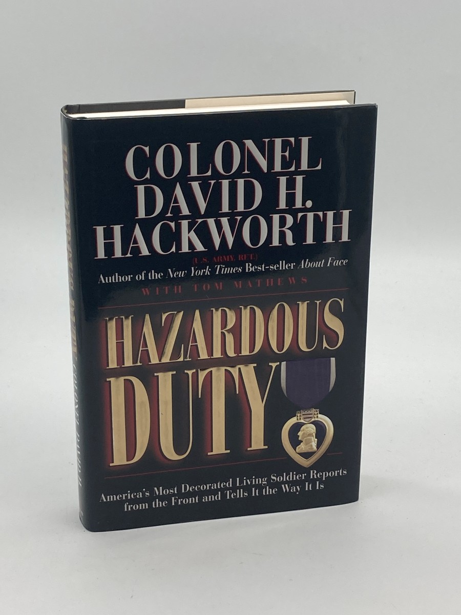 Hazardous Duty (First Printing) America's Most Decorated Living Soldier Reports from the Front and Tells it the Way it Is