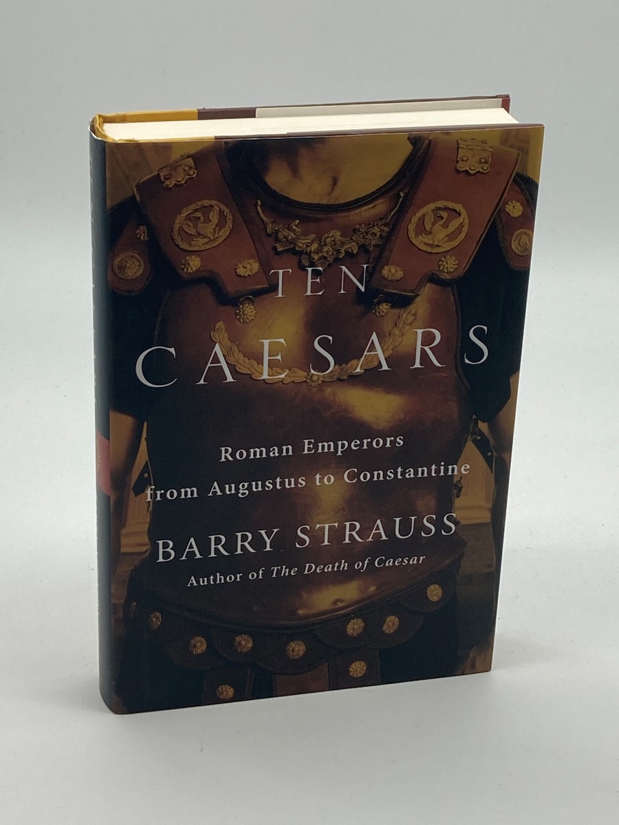 Ten Caesars (First Printing) Roman Emperors from Augustus to Constantine