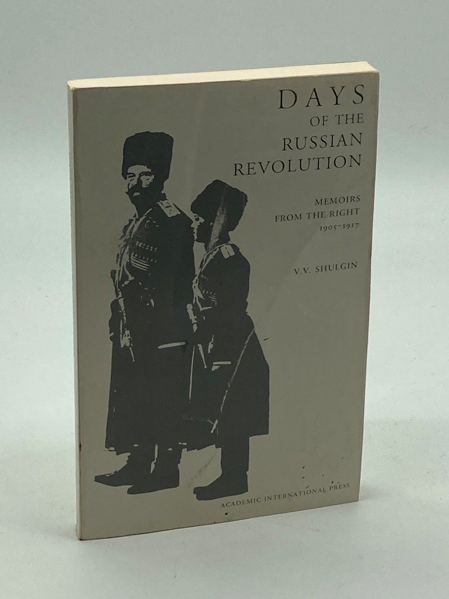 Days of the Russian Revolution Memoirs from the Right 1905-1917