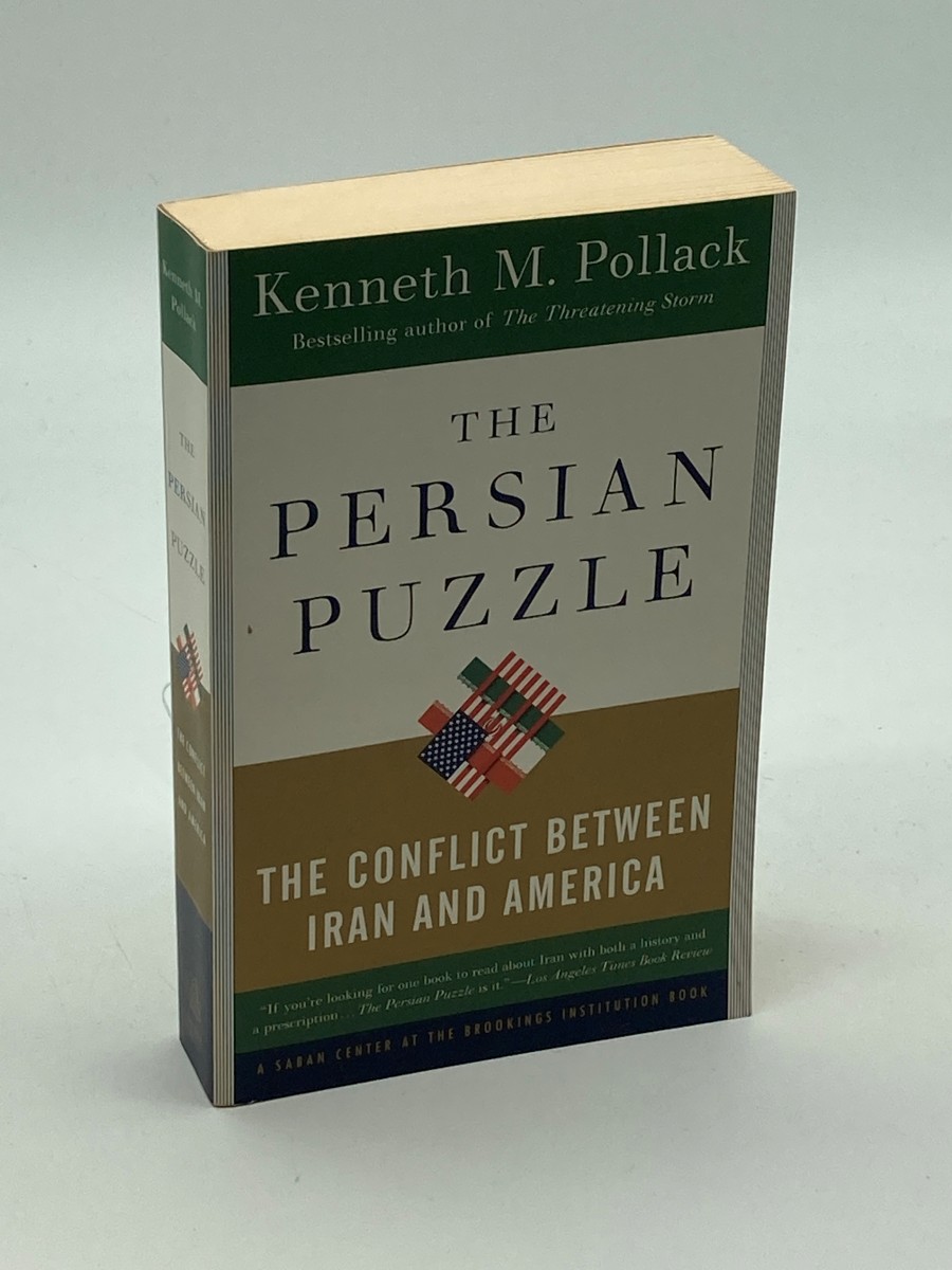 The Persian Puzzle The Conflict between Iran and America