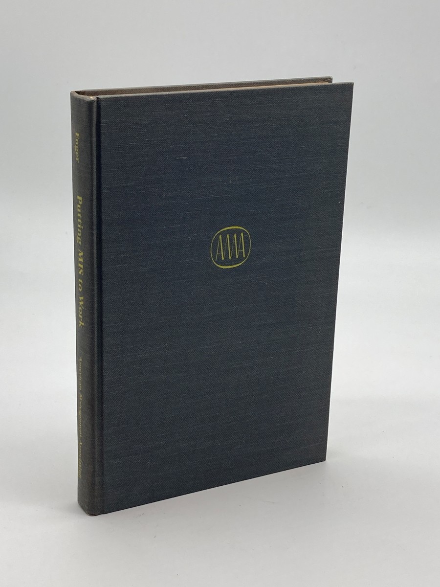 Putting MIS to Work; (First Printing) Managing the Management Information System