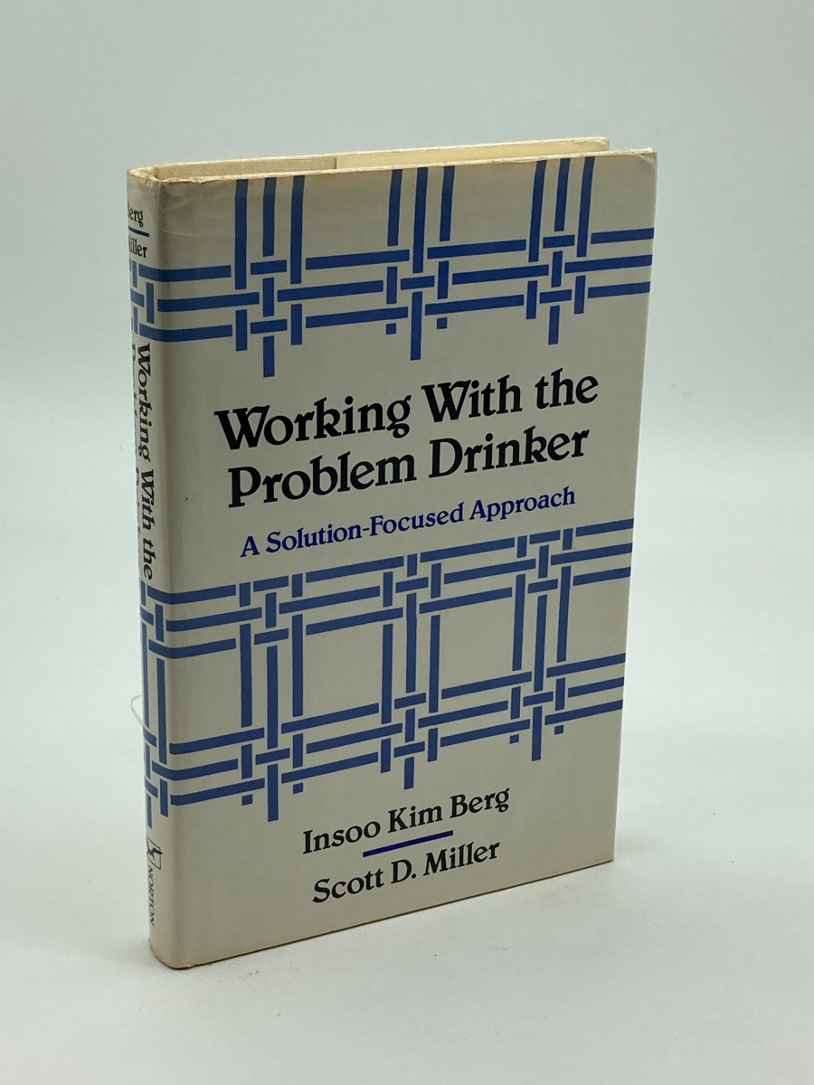 Image for Working with the Problem Drinker (First Printing) A Solution-Focused Approach Working with the Problem Drinker (First Printing) A Solution-Focused Approach