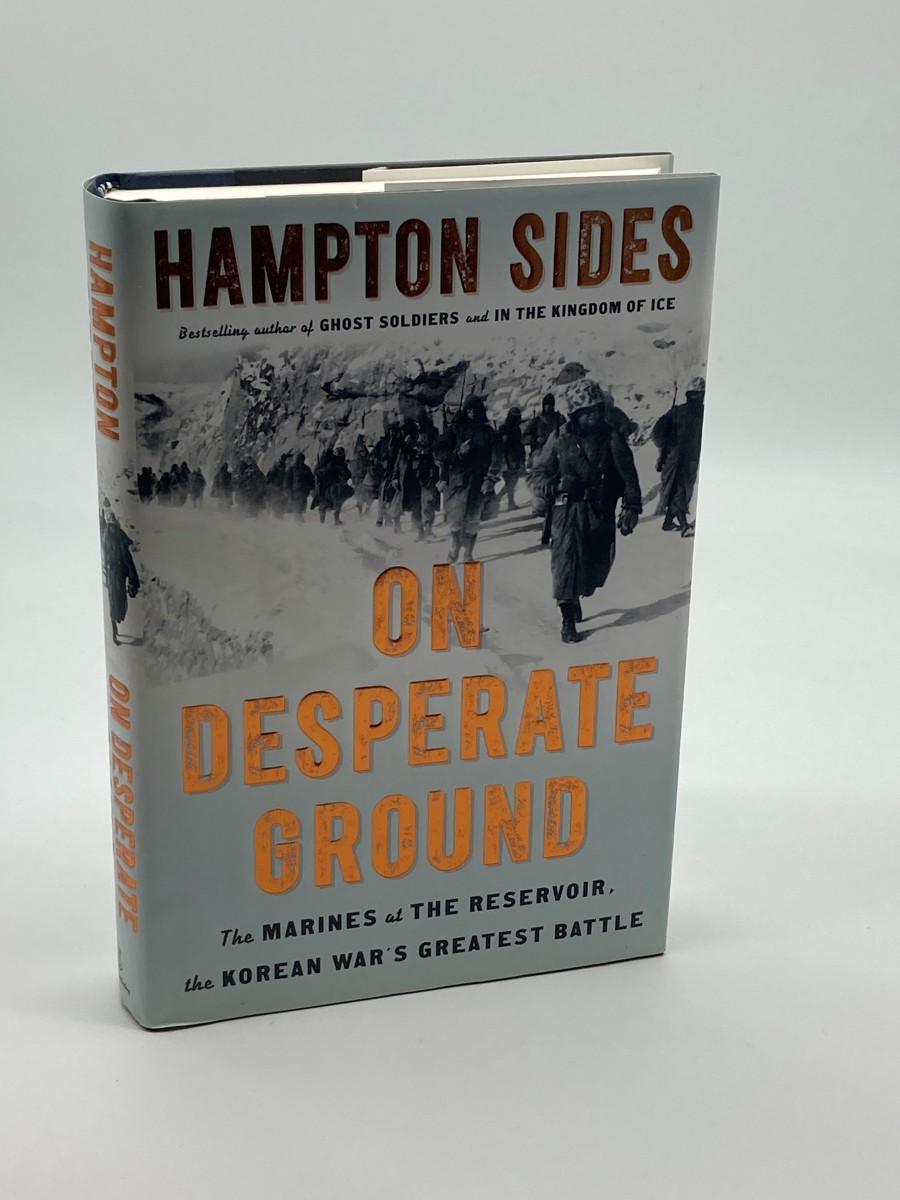 On Desperate Ground (First Printing) The Marines At the Reservoir, the Korean War's Greatest Battle