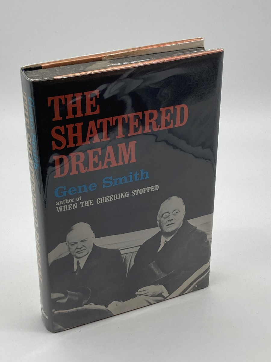The Shattered Dream Herbert Hoover and the Great Depression