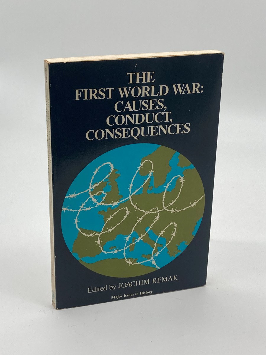 First World War Causes, Conduct, and Consequences