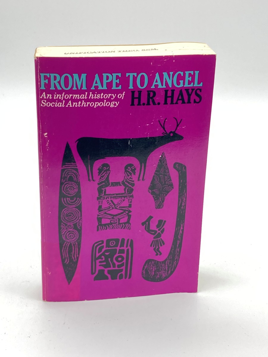 From Ape to Angel An Informal History of Social Anthropology