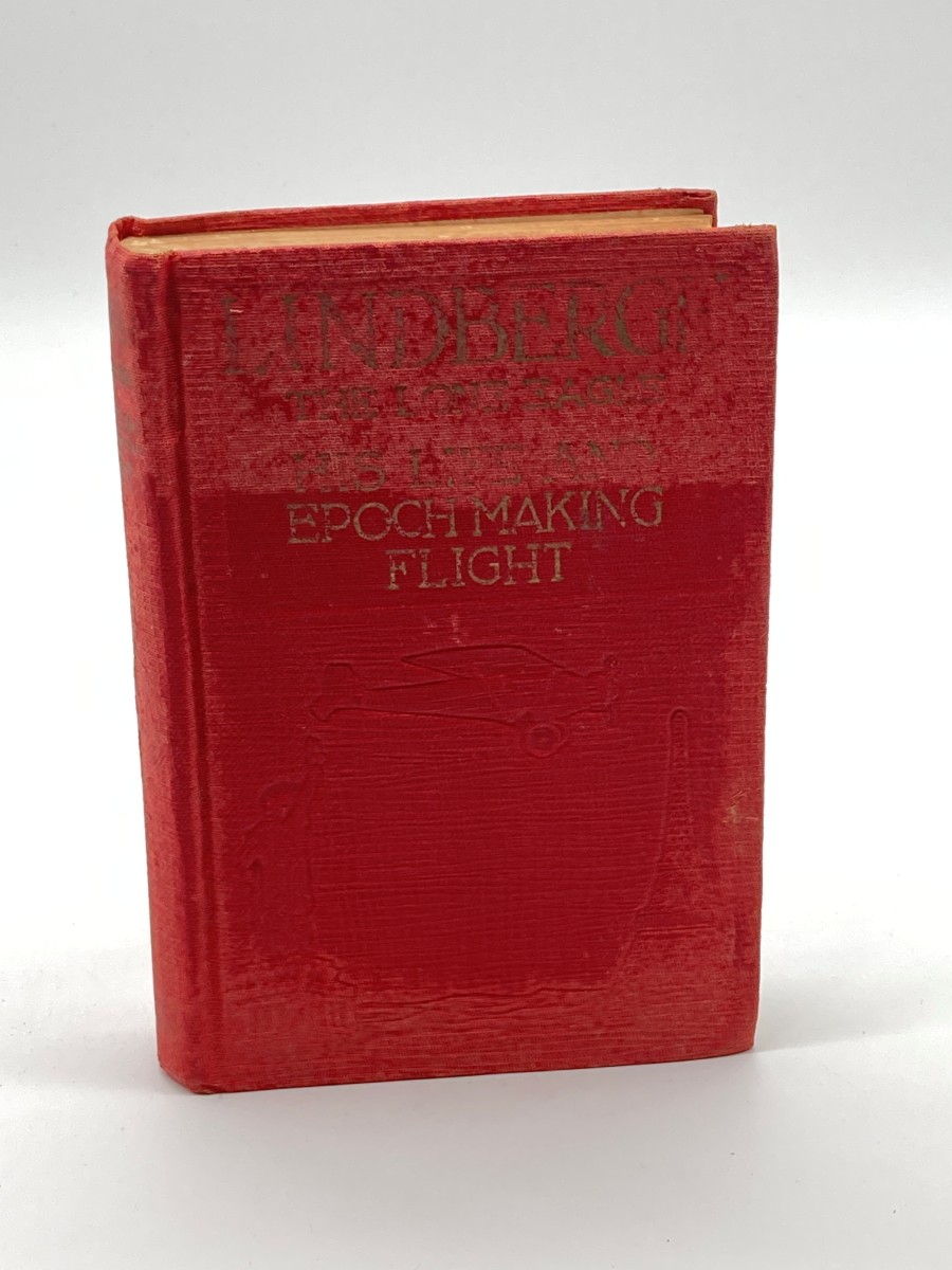 Lindbergh The Lone Eagle - His Life and Achievements