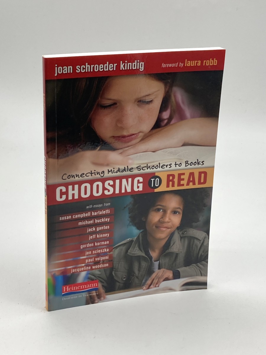Choosing to Read (First Printing) Connecting Middle Schoolers to Books