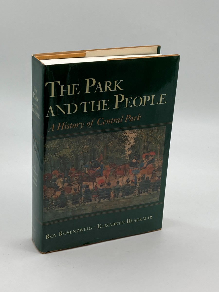 The Park and the People A History of Central Park