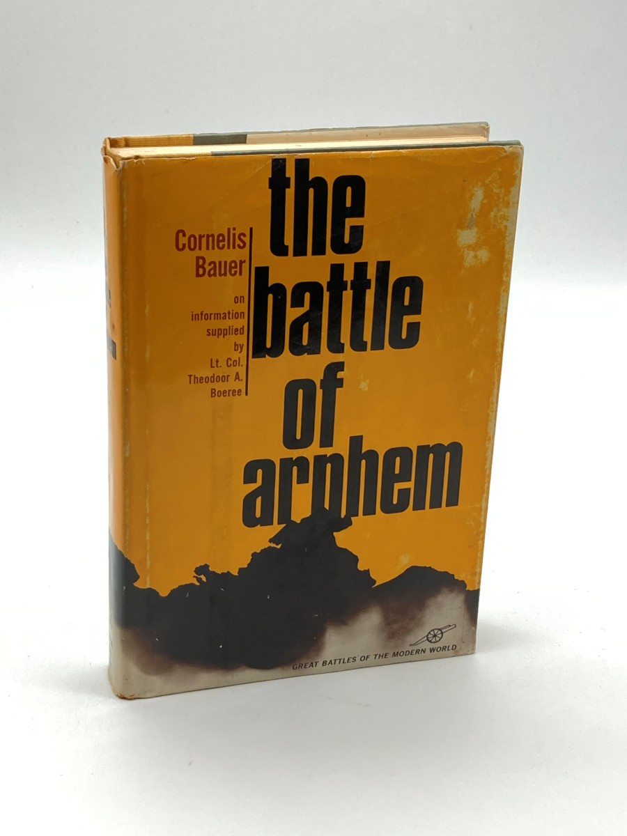 The Battle of Arnhem On Information Supplied by Lt. Col. Theodoor A. Boeree
