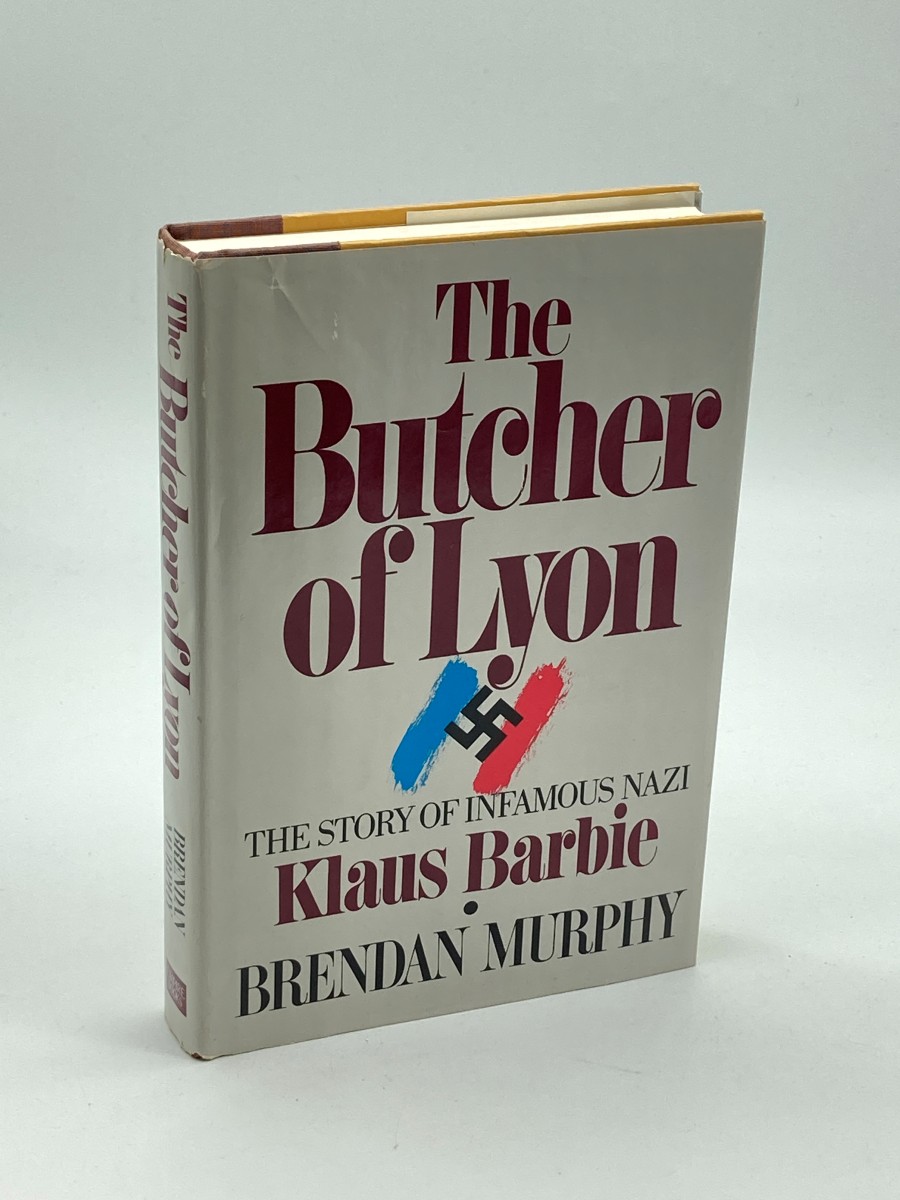 The Butcher of Lyon The Story of Infamous Nazi Klaus Barbie