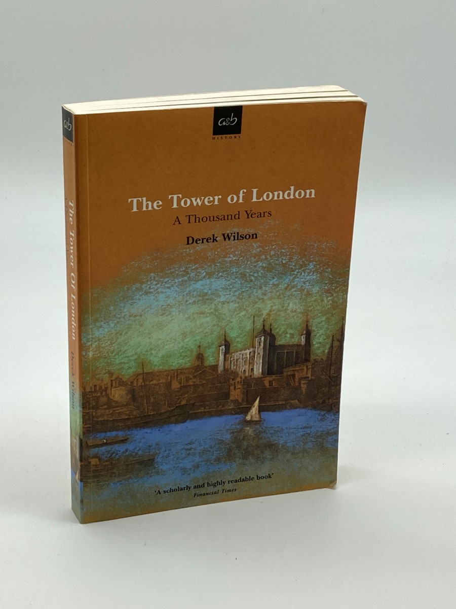The Tower of London A Thousand Years