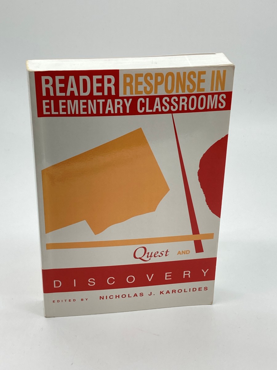 Reader Response in Elementary Classrooms (First Printing) Quest and Discovery