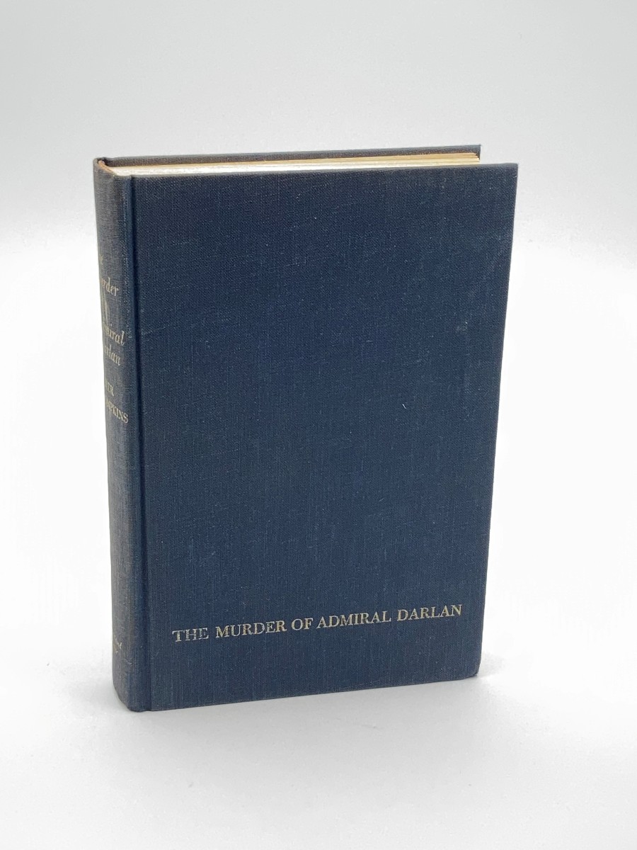 The Murder of Admiral Darlan A Study in Conspiracy