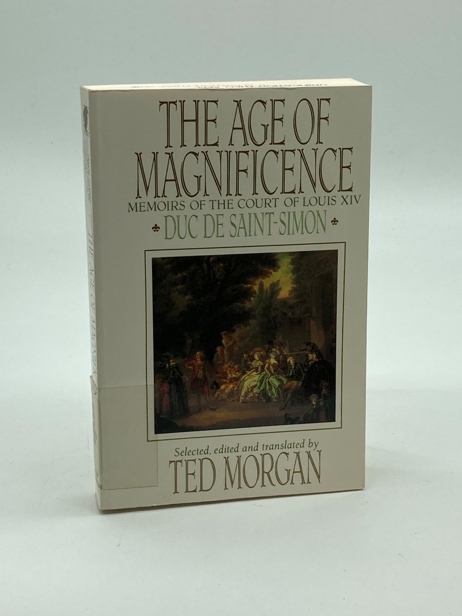 Image for The Age of Magnificence The Memoirs of the Duc De Saint-Simon The Age of Magnificence The Memoirs of the Duc De Saint-Simon