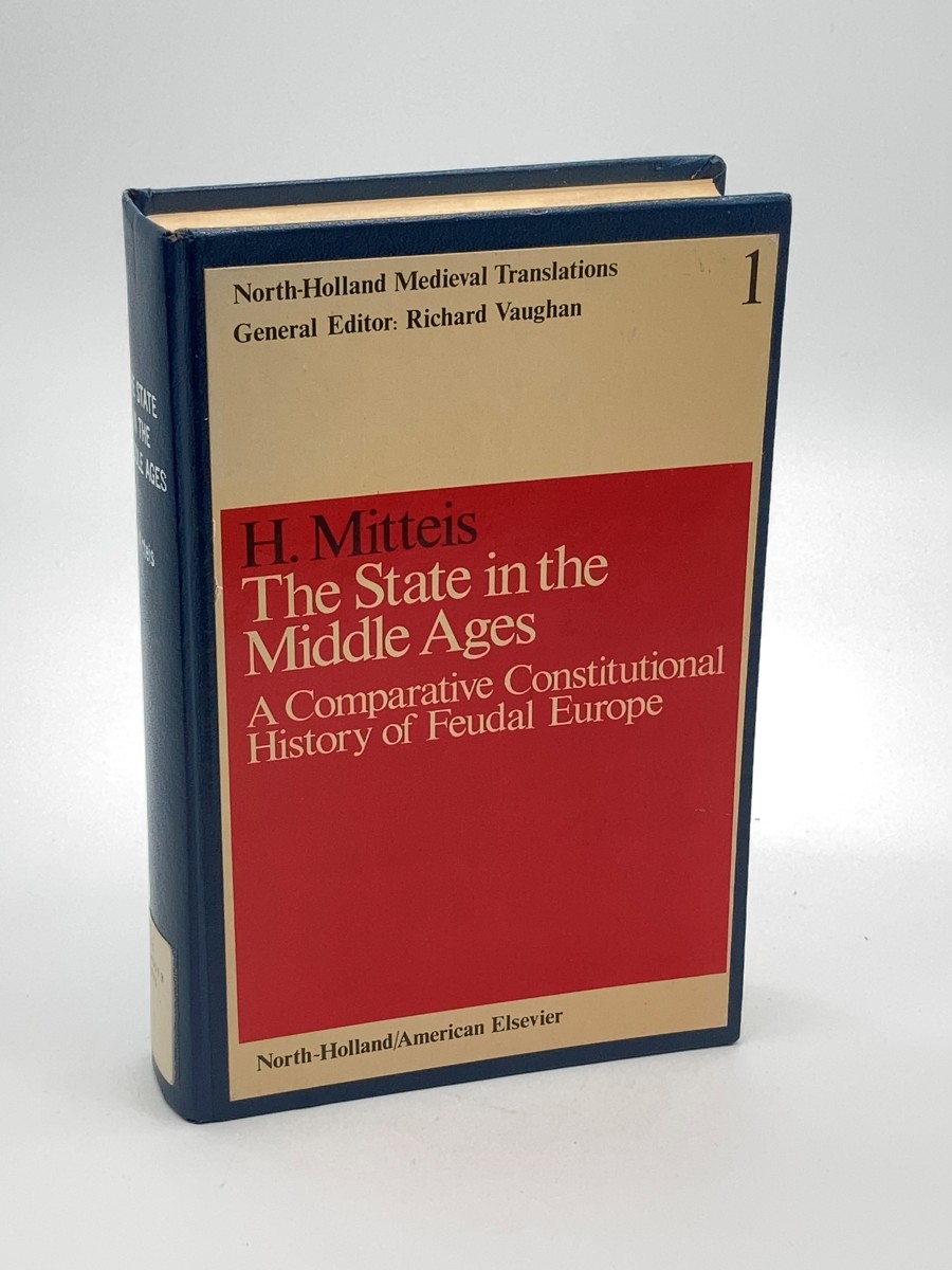 The State in the Middle Ages A Comparative Constitutional History of Feudal Europe