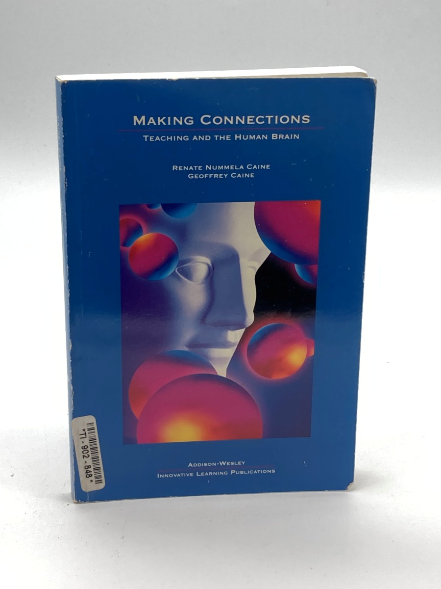 Making Connections Teaching and the Human Brain