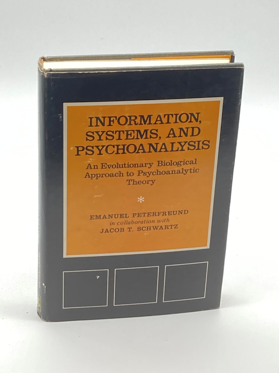 Informations, Systems, and Psychoanalysis An Evolutionary Biological Approach to Psychoanalytic Theory