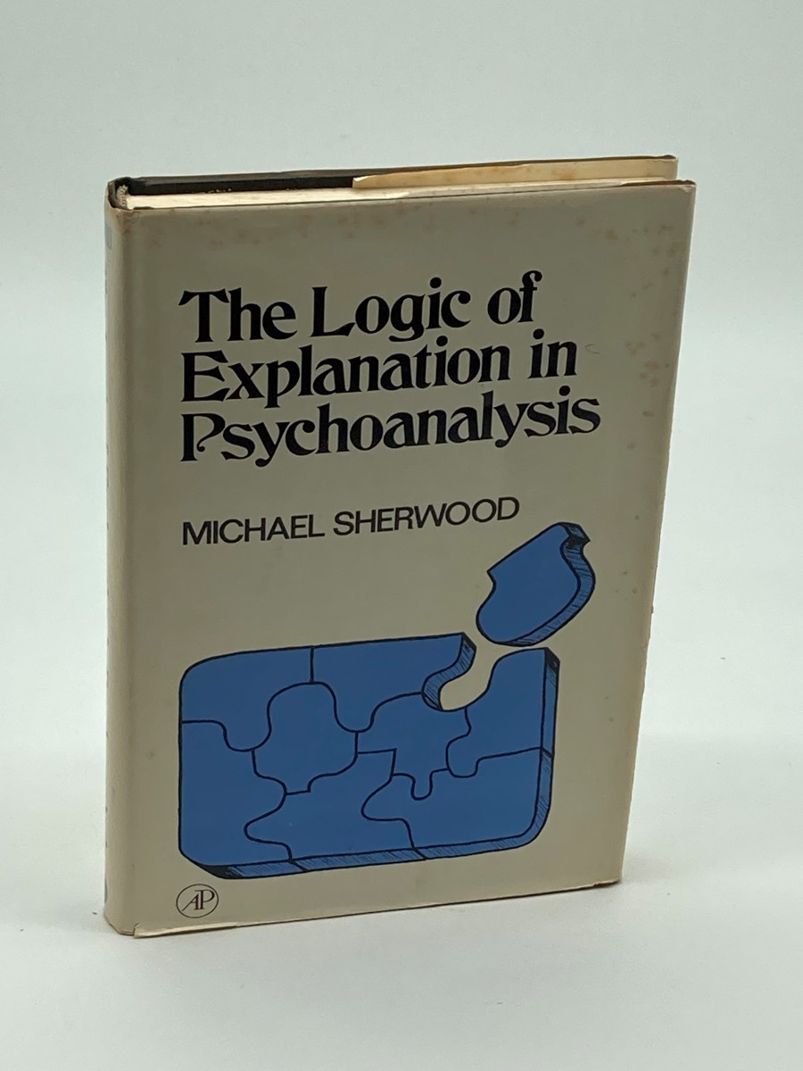 The Logic of Explanation in Psychoanalysis