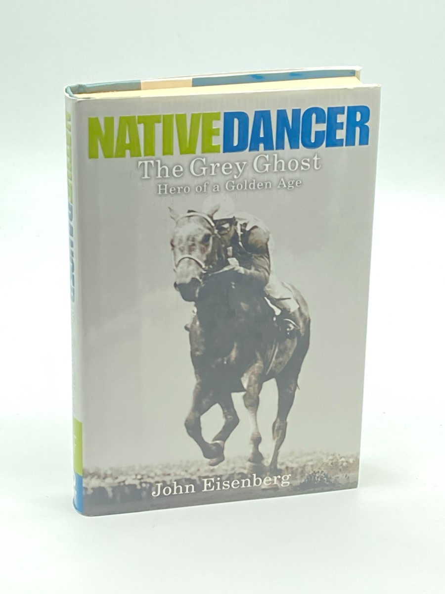 Native Dancer (First Printing) The Grey Ghost Hero of a Golden Age