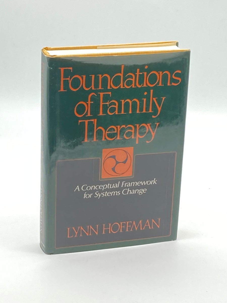 Foundations of Family Therapy A Conceptual Framework for Systems Change