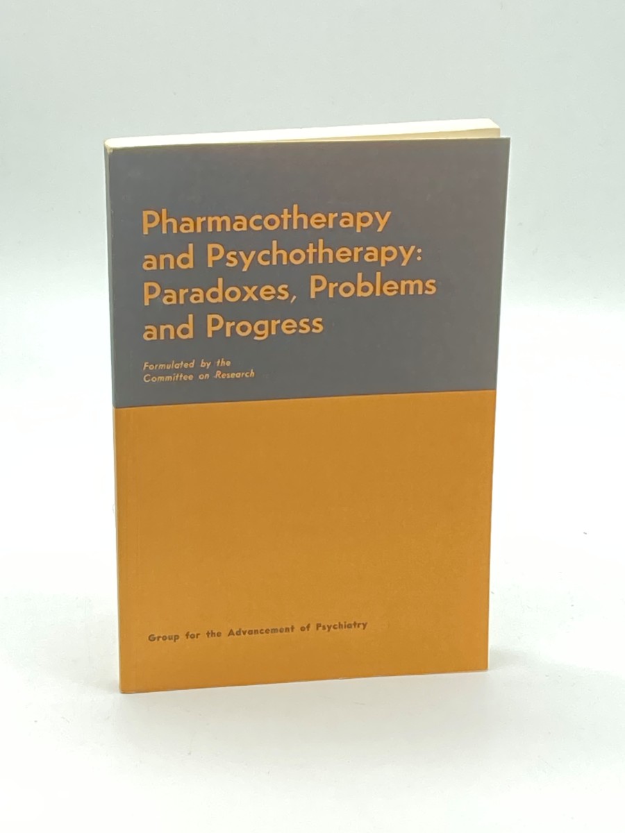 Pharmacotherapy and Psychotherapy Paradoxes, Problems and Progress