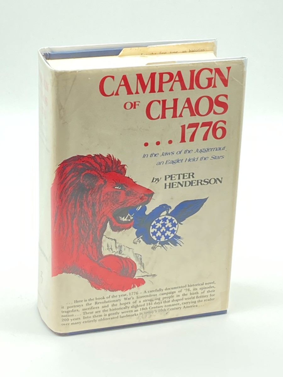 Campaign of Chaos--1776 In the Jaws of the Juggernaut an Eaglet Held the Stars