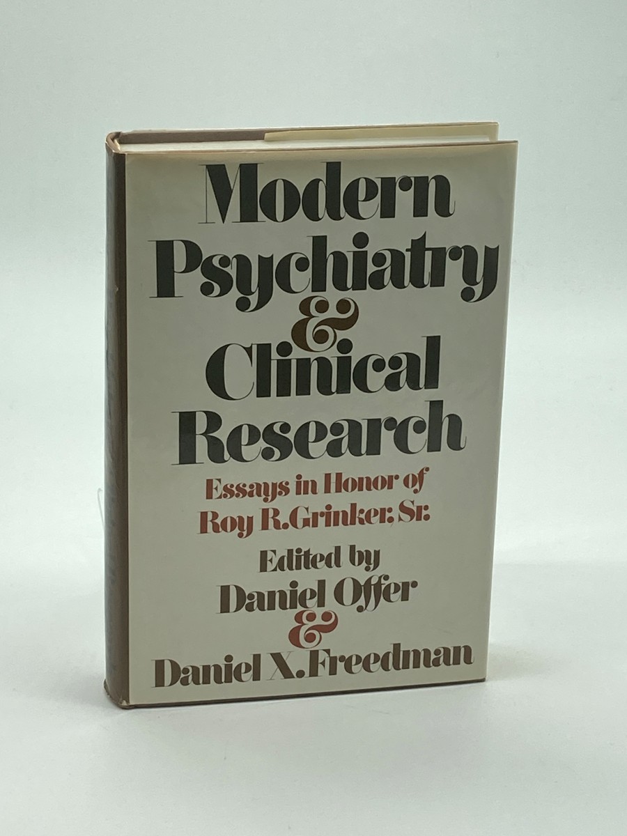 Modern Psychiatry & Clinical Research Essays in Honor of Roy R. Grinker, Sr.