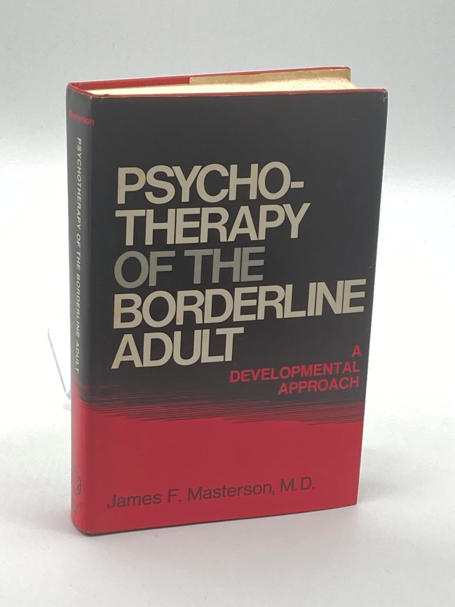 Psychotherapy of the Borderline Adult A Developmental Approach