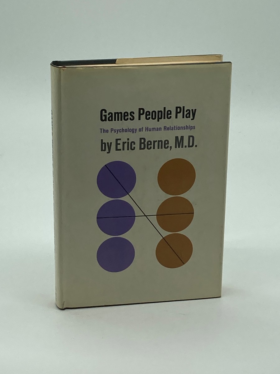 Image for Games People Play The Psychology of Human Relationships Games People Play The Psychology of Human Relationships