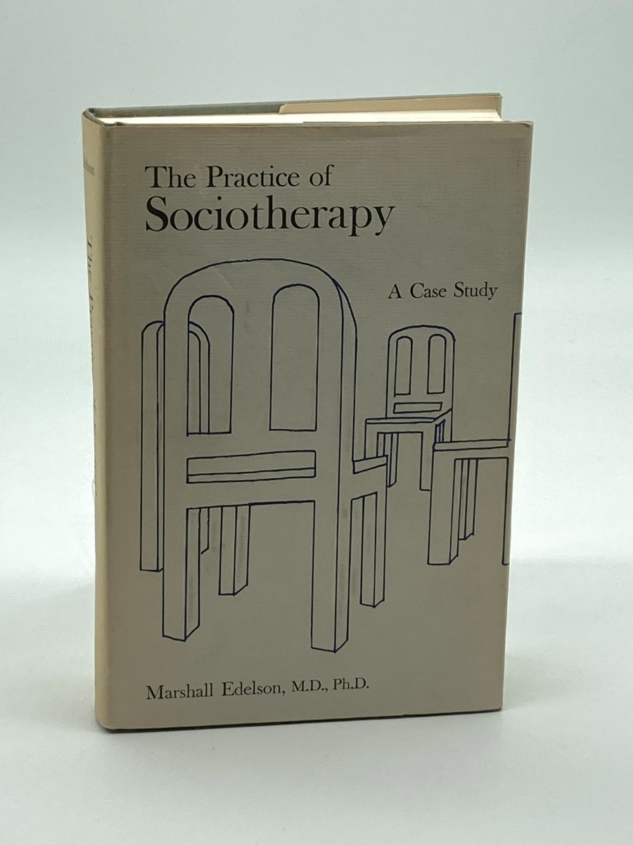 The Practice of Sociotherapy (Signed) A Case Study