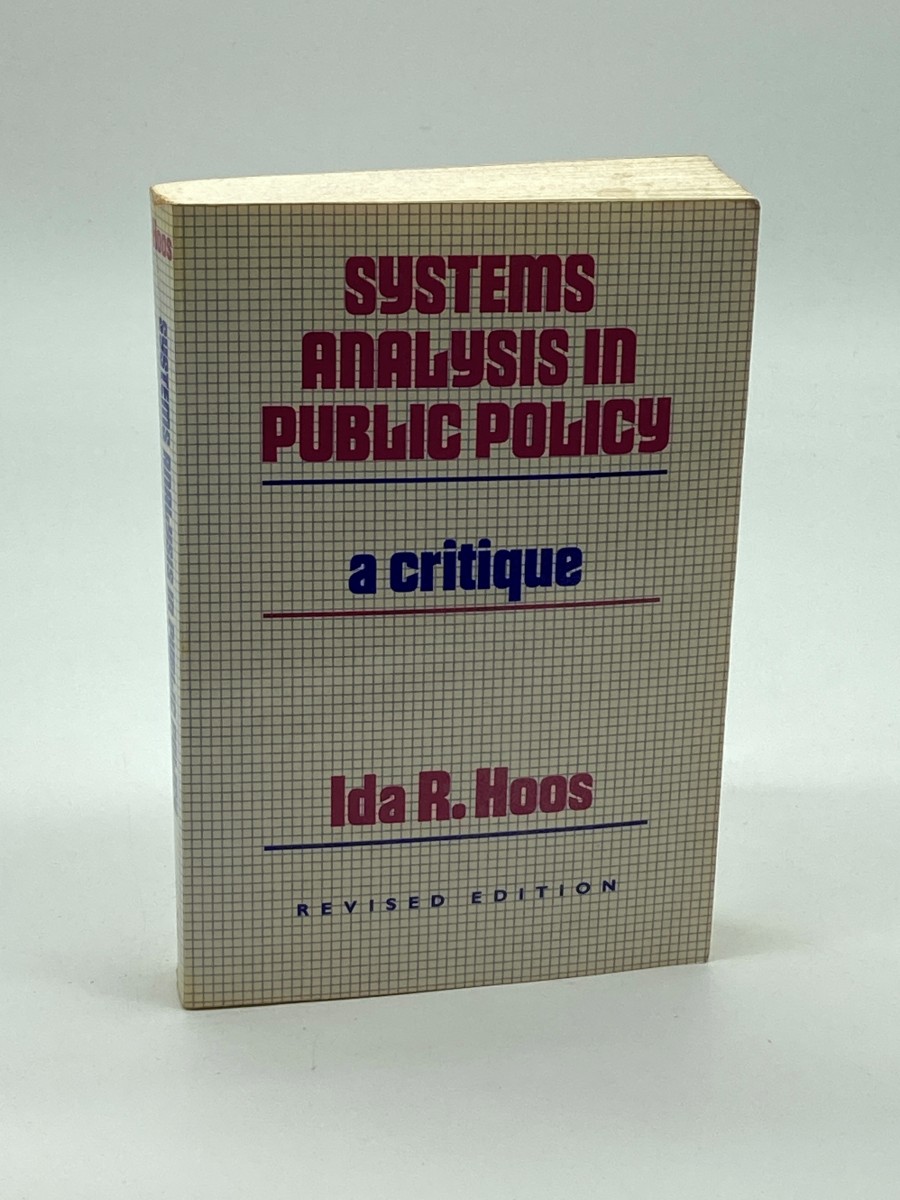 Systems Analysis in Public Policy A Critique, Revised Edition