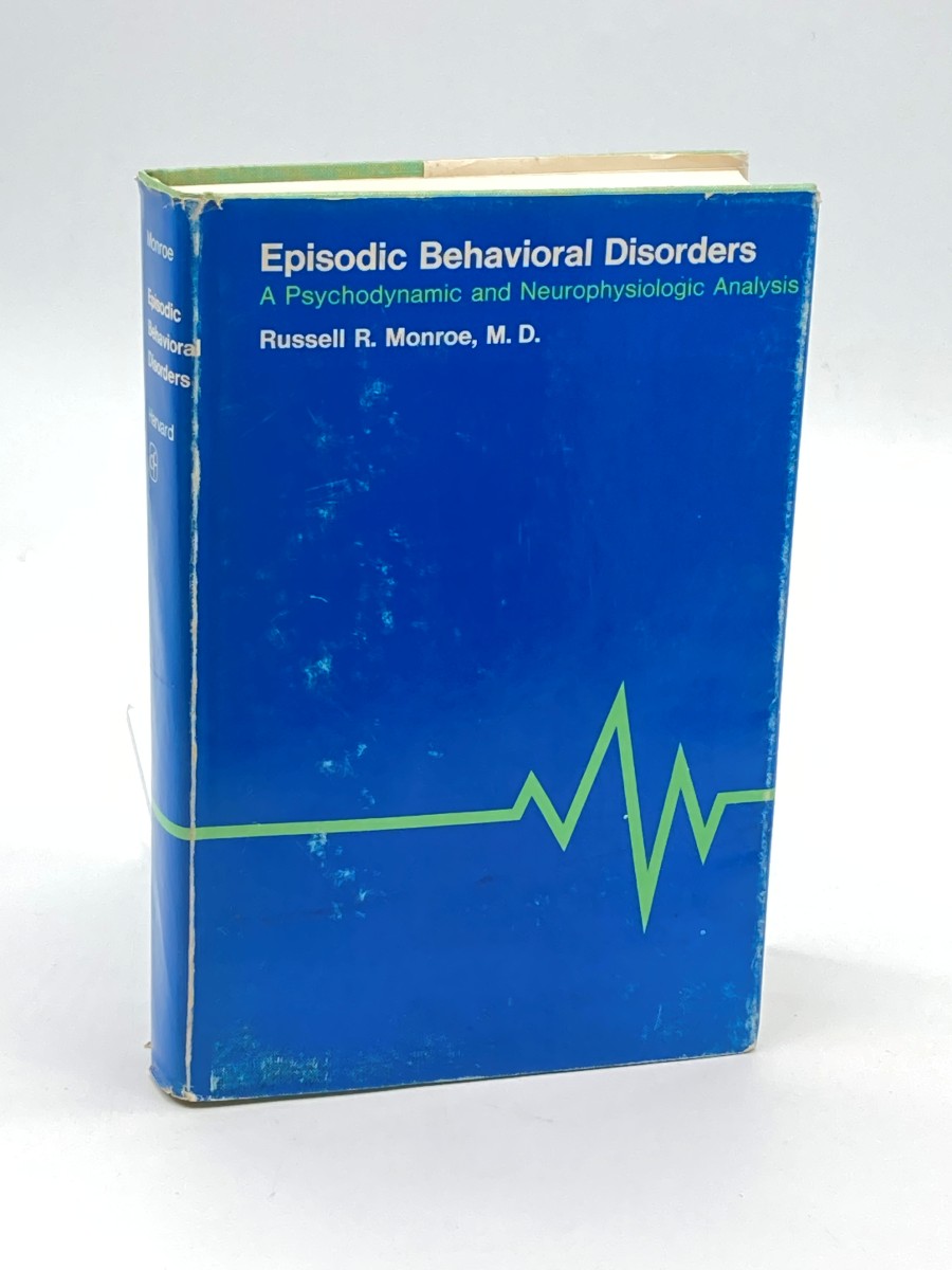 Image for Episodic Behavioral Disorders A Psychodynamic and Neurophysiologic Analysis Episodic Behavioral Disorders A Psychodynamic and Neurophysiologic Analysis