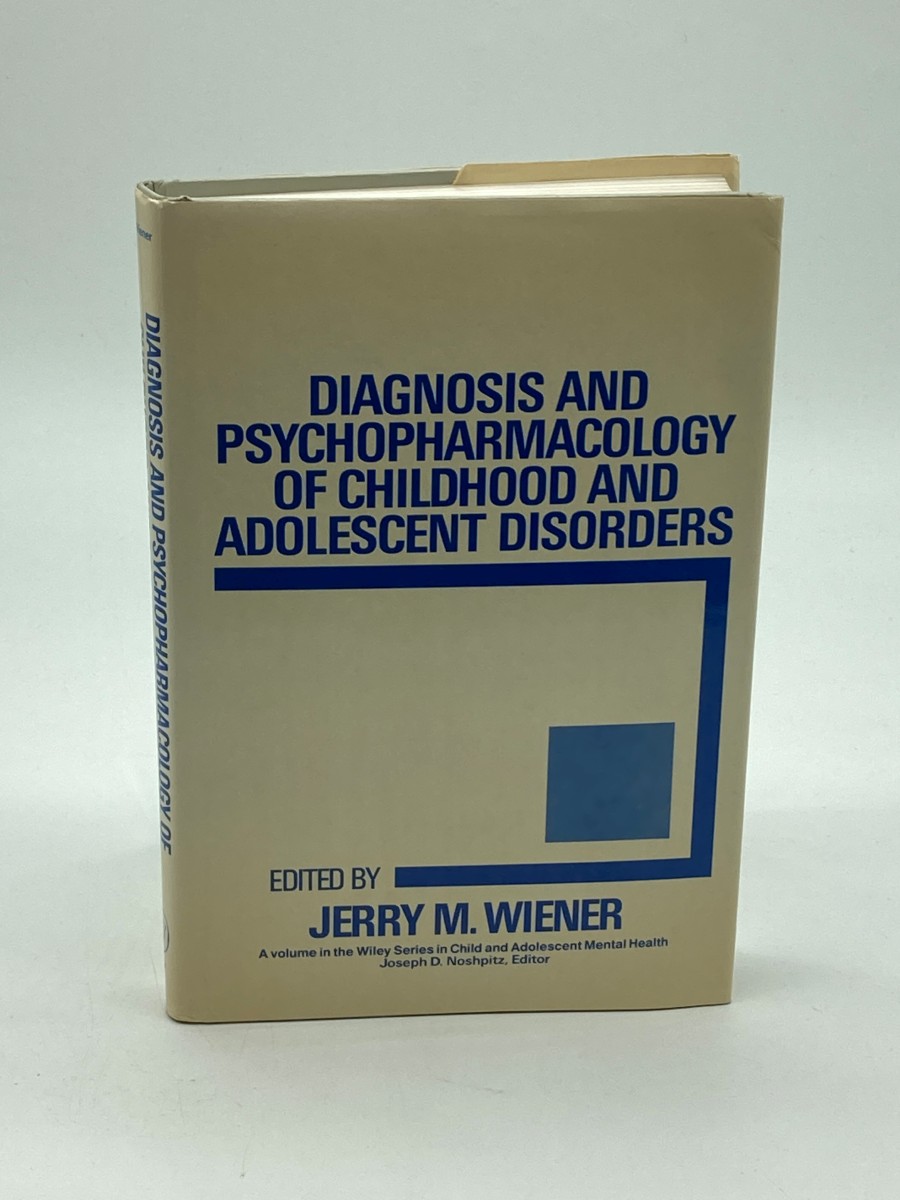 Diagnosis and Psychopharmacology of Childhood and Adolescent Disorders
