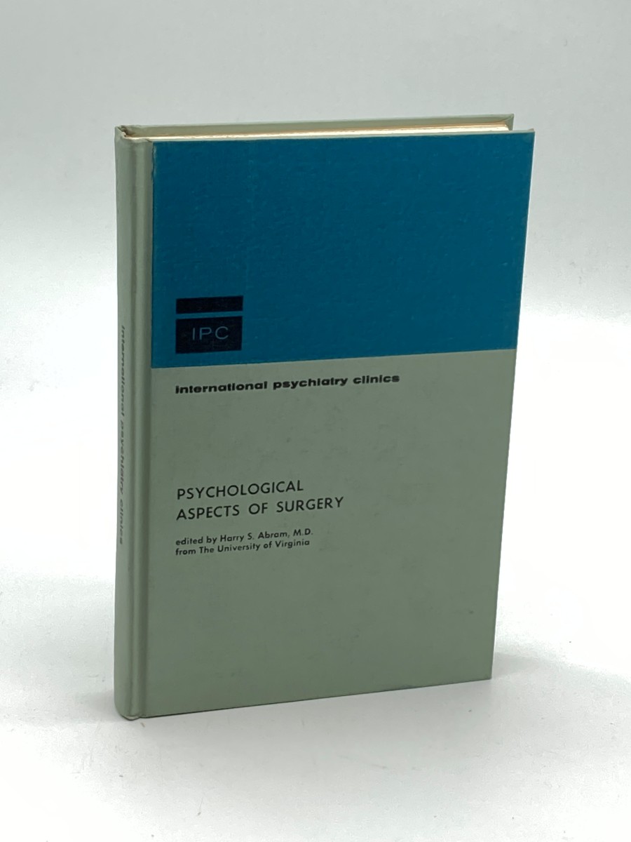 Psychological Aspects of Surgery International Psychiatry Clinics, Vol. 4, No. 2