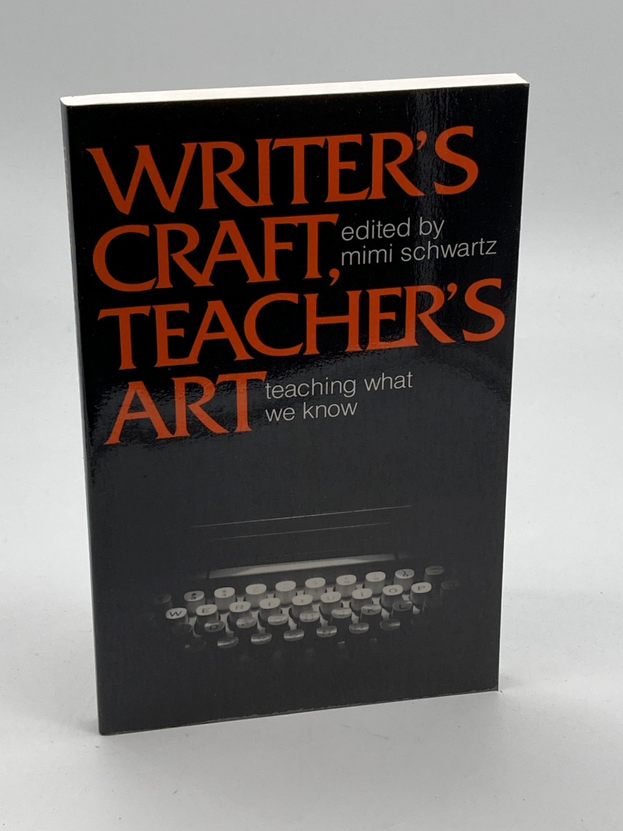 WRITER's CRAFT, TEACHER's ART TECHING WHAT WE KNOW