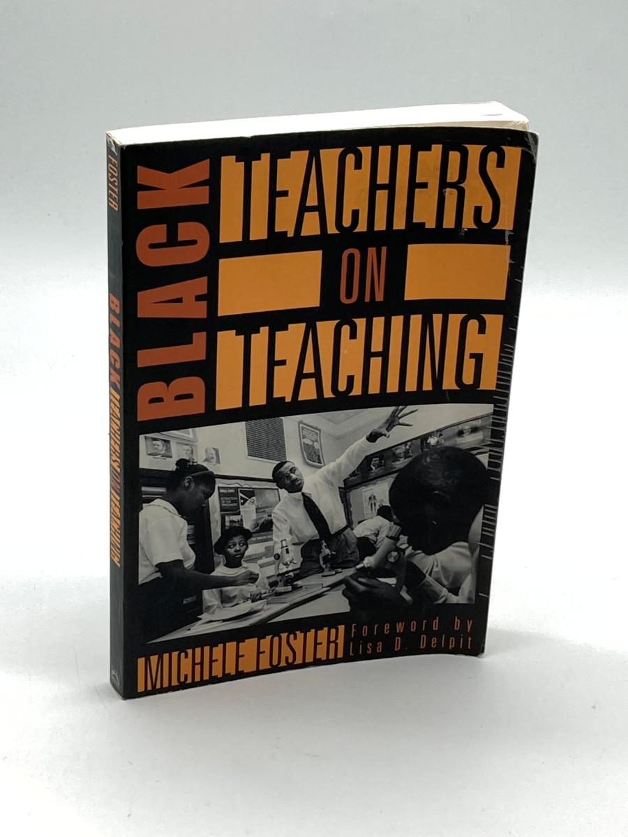 Black Teachers on Teaching (First Printing)