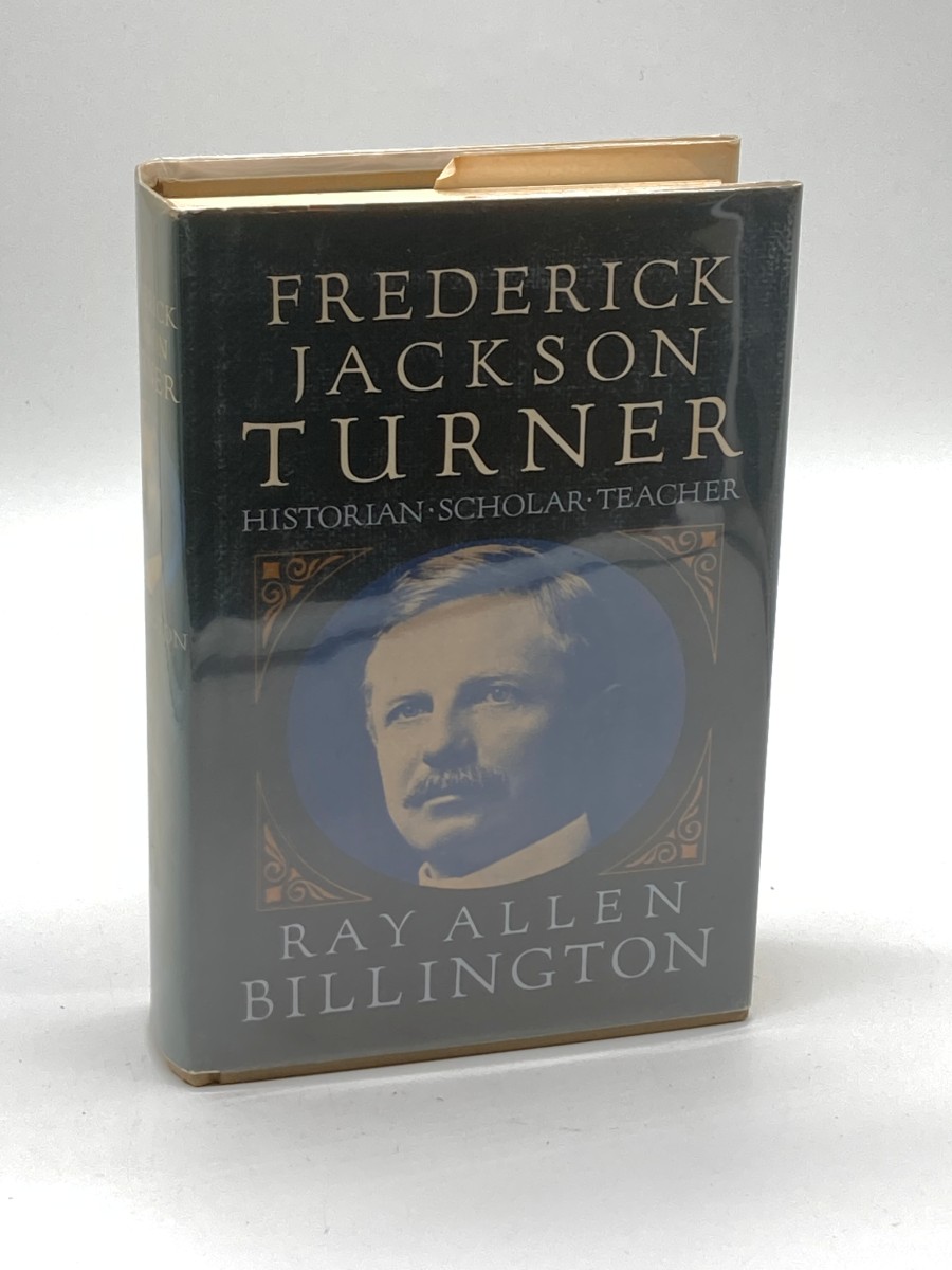 Frederick Jackson Turner Historian, Scholar, Teacher