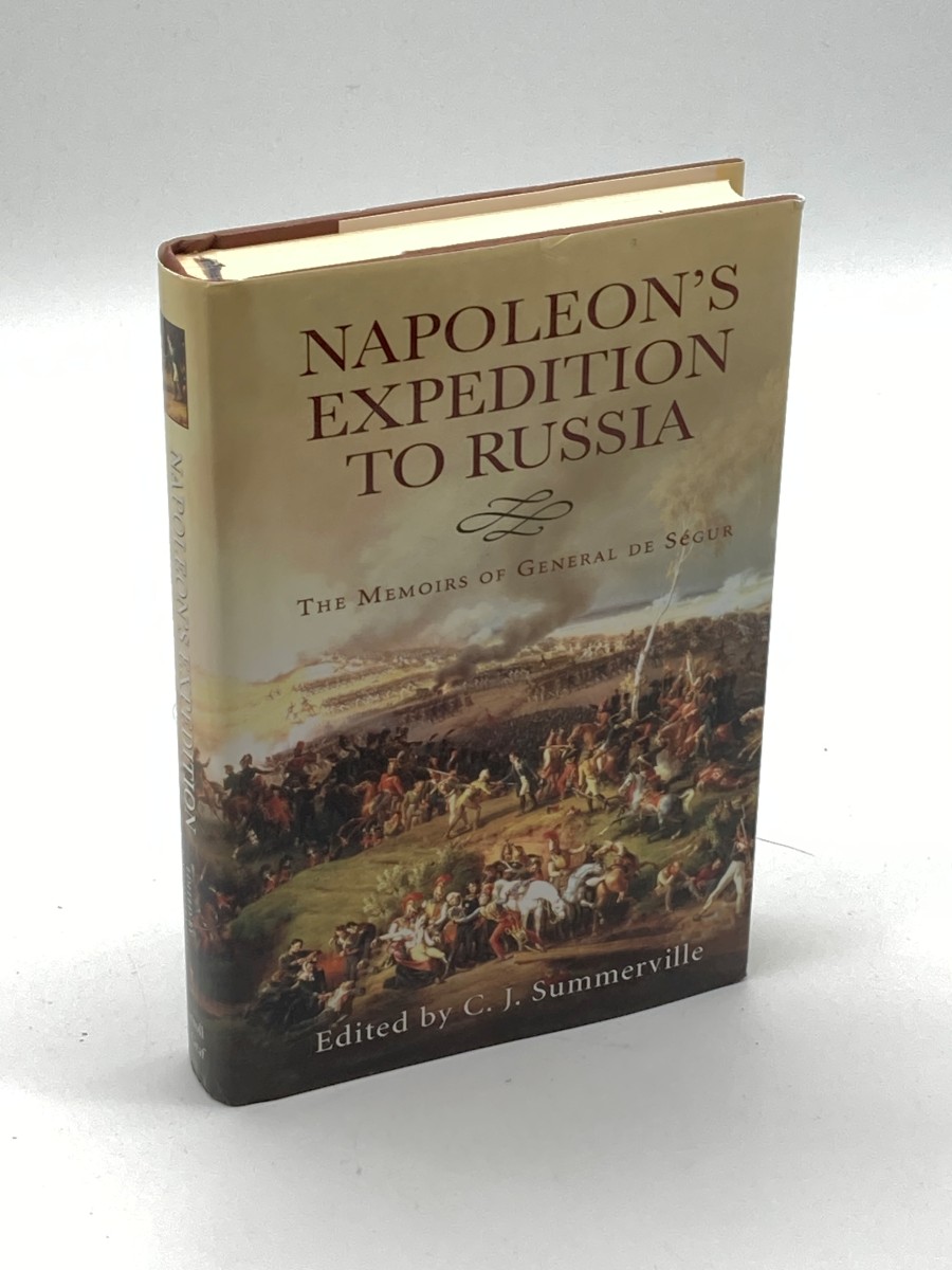 Napoleon's Expedition to Russia The Memoirs of General De Segur