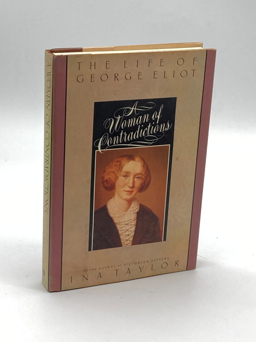 Woman of Contradictions The Life of George Eliot