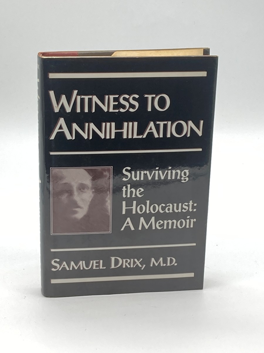 Witness to Annihilation (First Printing) Surviving the Holocaust a Memoir